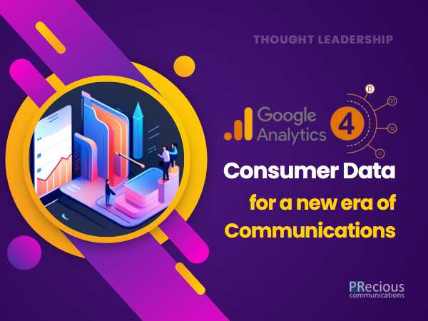 Google Analytics 4 - Consumer Data for a new era of Communications