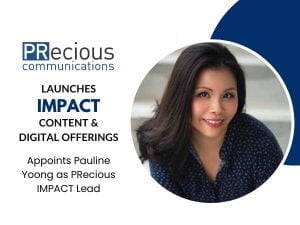 PRecious Communications Launches IMPACT Content & Digital Offerings, Appoints Pauline Yoong as Lead