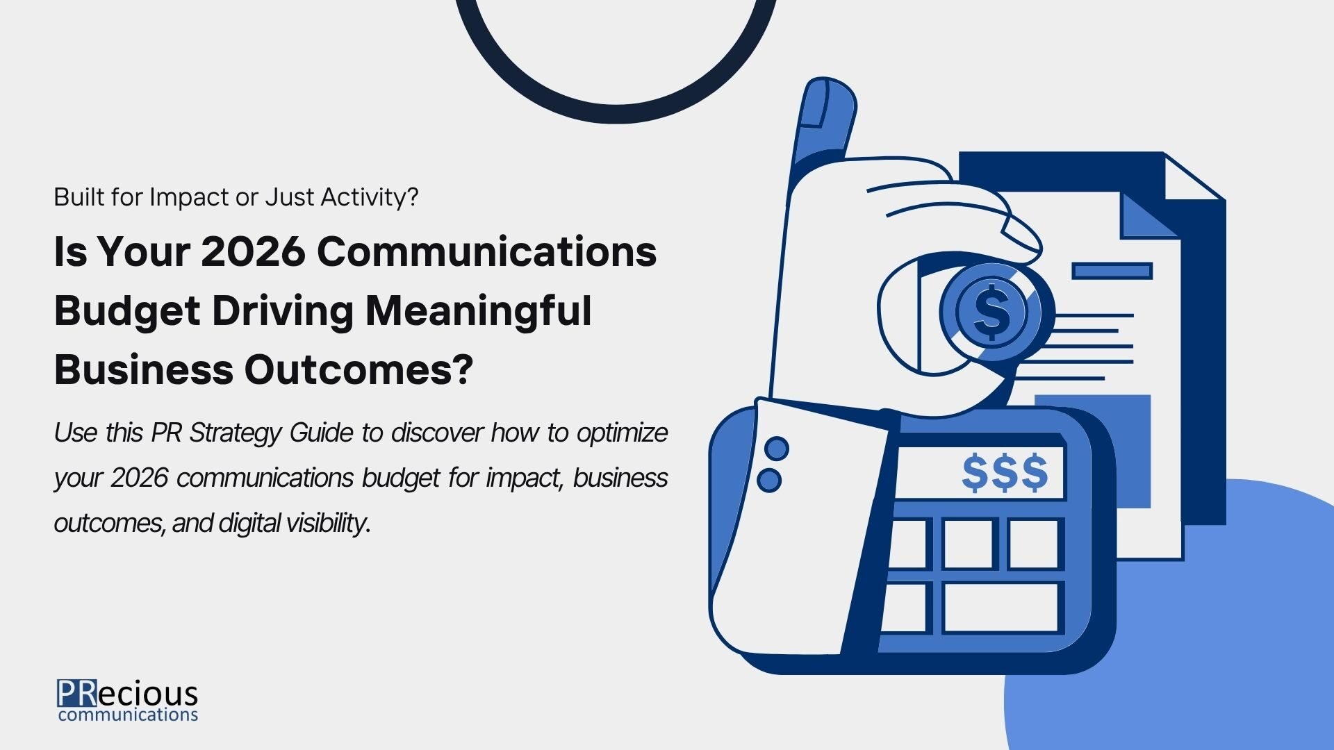 Want your 2026 comms budget to deliver more than activity? Explore practical strategies for impact, reputation, and ROI in modern PR.