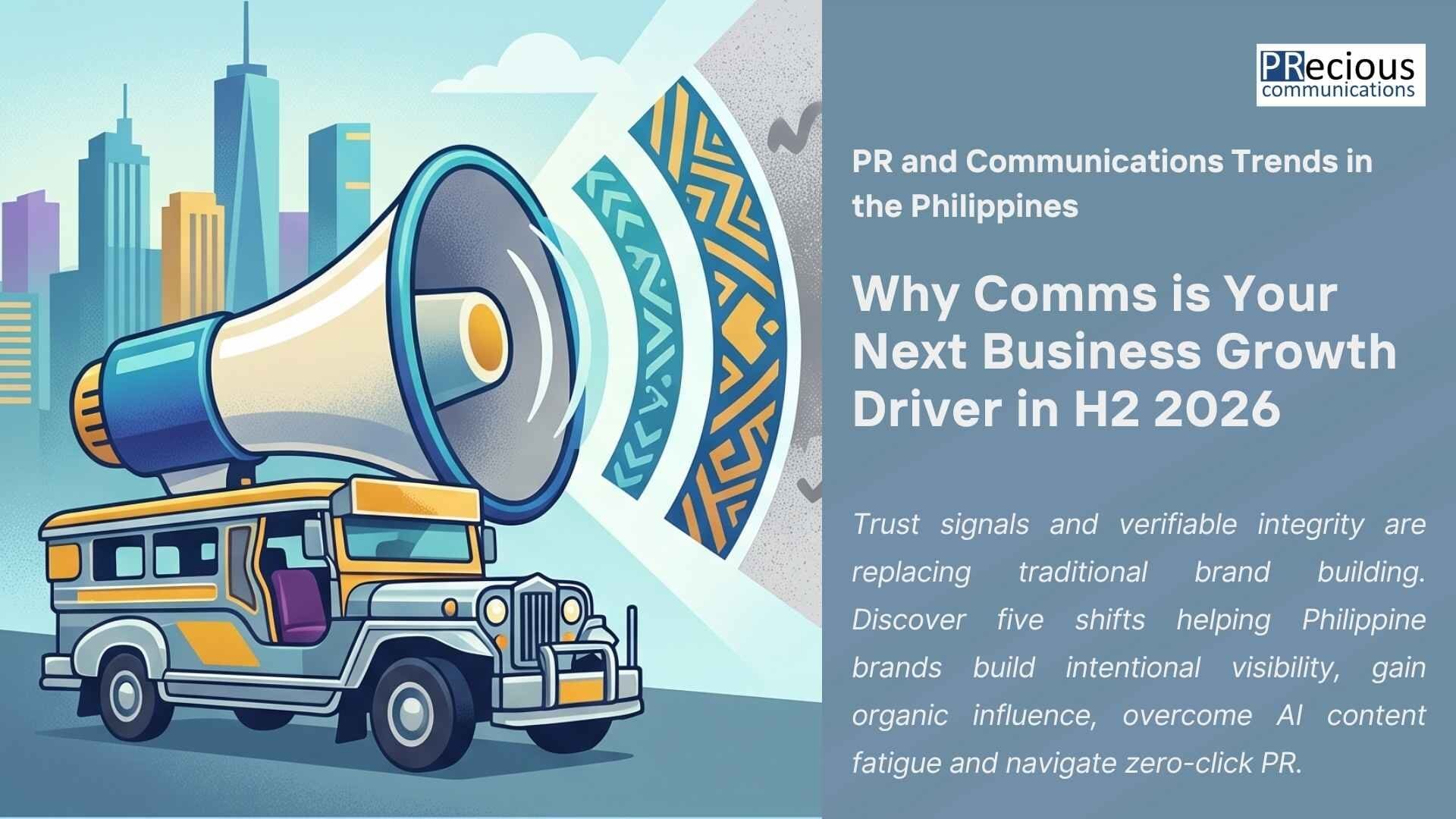 Still measuring your Philippine brand’s comms success through basic media impressions and AVE? In H2 2026, corporate leaders in Manila under severe budget scrutiny are demanding more. As an APAC-wide strategic advisory firm, PRecious breaks down why Philippine PR must move directly into boardroom revenue and customer acquisition conversations.